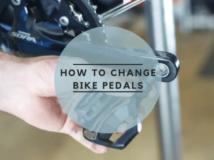 How to Change Bike Pedals Here’s Everything You Need to Know